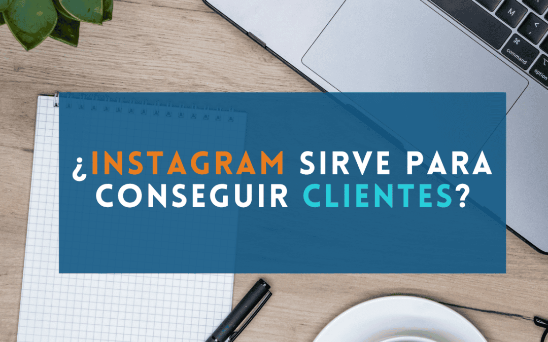 ¿Instagram sirve para conseguir clientes en Majadahonda? La realidad para las empresas